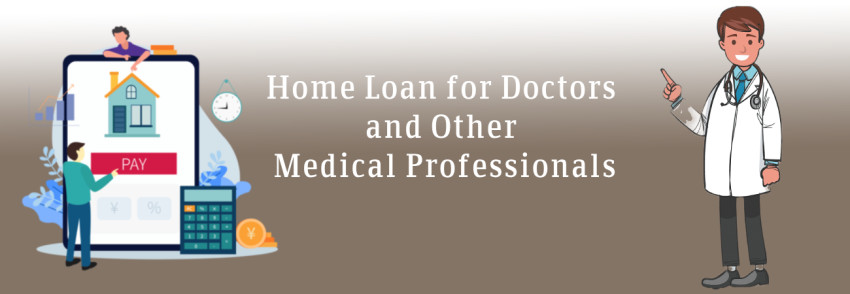 Home Loan for Doctors and Other Medical Professionals