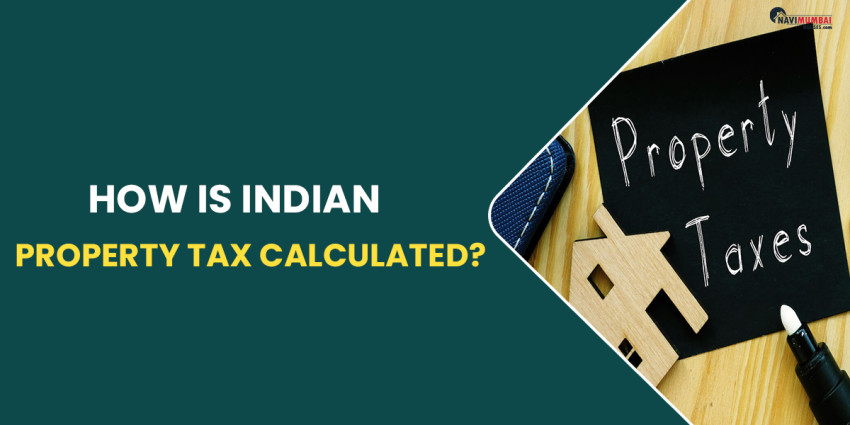 How Is Indian Property Tax Calculated?