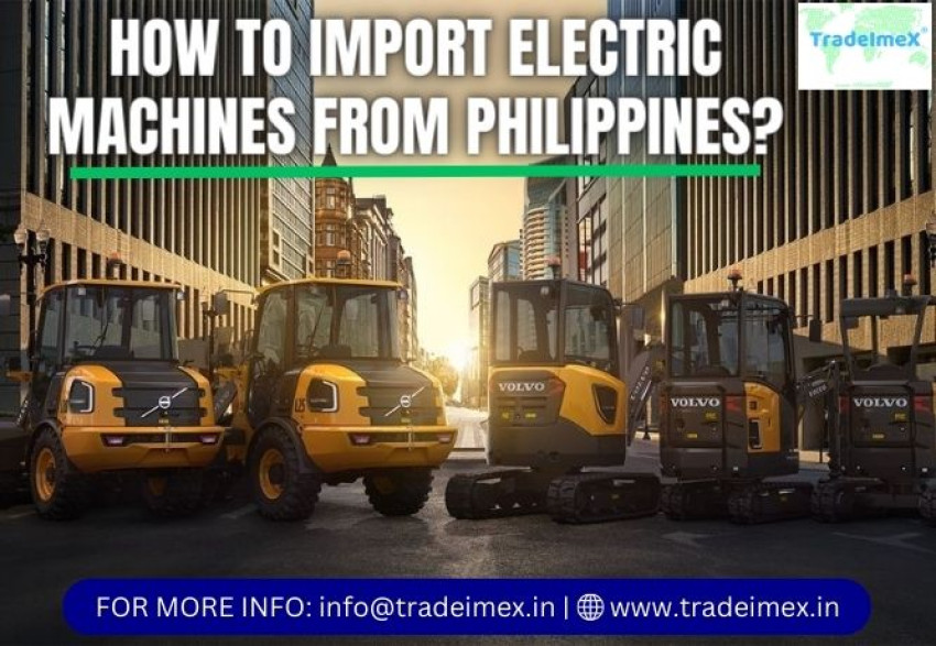 HOW TO IMPORT ELECTRIC MACHINES FROM PHILIPPINES?