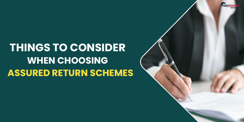 Things To Consider When Choosing Assured Return Schemes