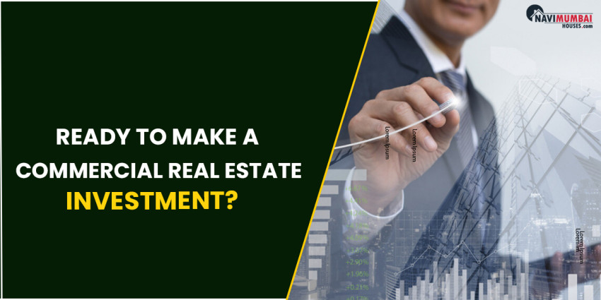 Ready To Make A Commercial Real Estate Investment?