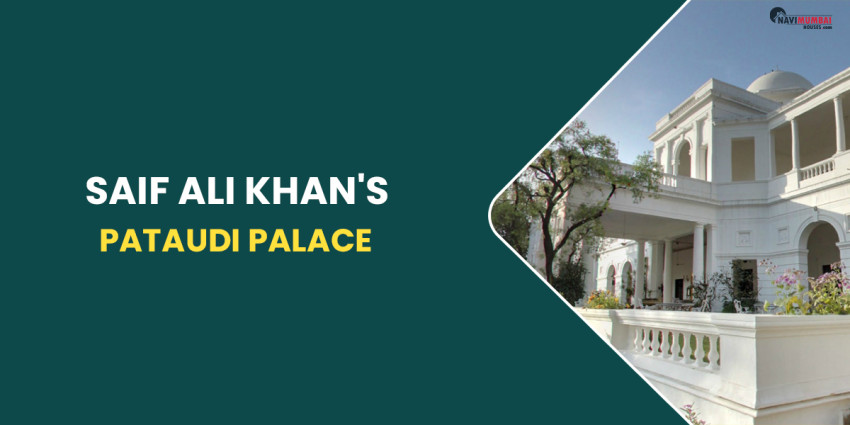 Saif Ali Khan’s Pataudi Palace: Price, Photos & An Inside Look