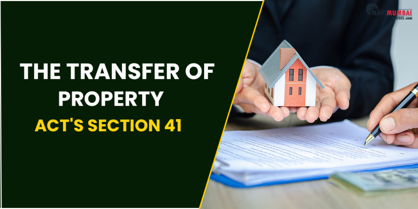 The Transfer Of Property Act’s Section 41