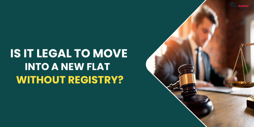 Is It Legal To Move Into A New Flat Without Registry?