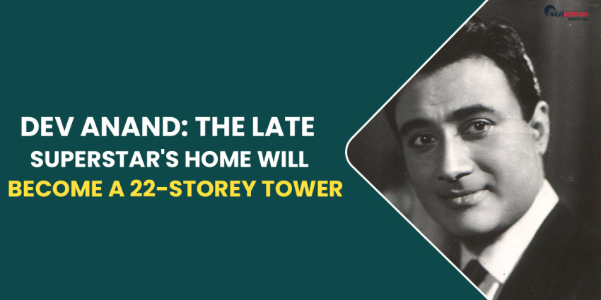 Dev Anand: The Late Superstar’s Home Will Become A 22-Storey Tower