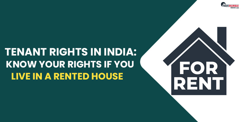 Tenant Rights In India: Know Your Rights If You Live In A Rented House