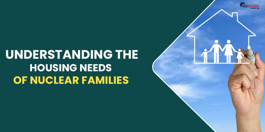 Understanding The Housing Needs Of Nuclear Families
