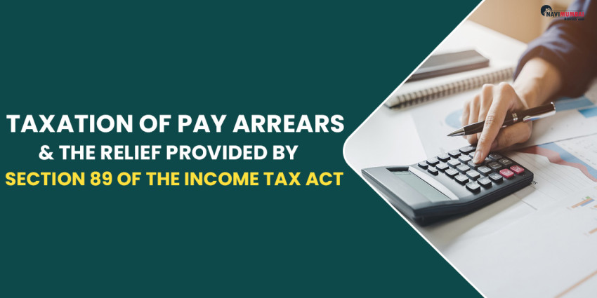 Taxation Of Pay Arrears & The Relief Provided By Section 89 Of The Income Tax Act