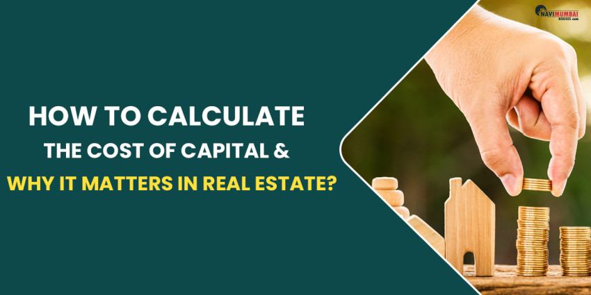 How To Calculate The Cost Of Capital & Why It Matters In Real Estate