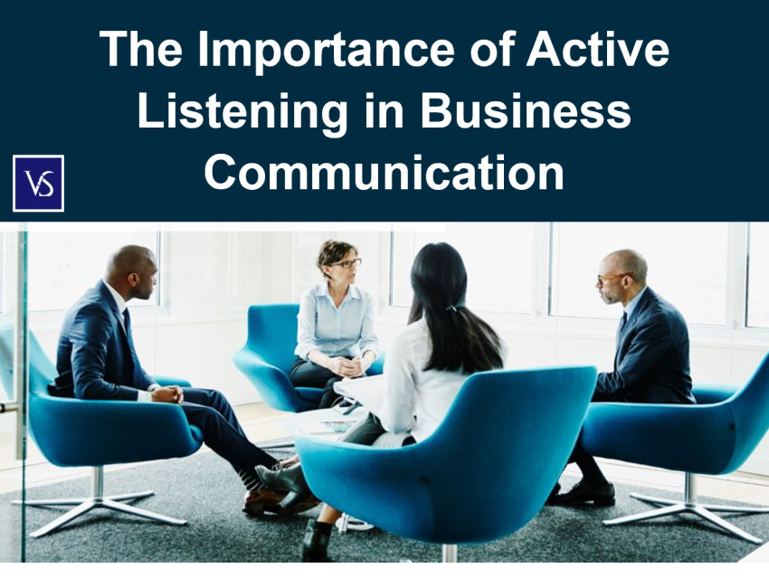 The Importance of Active Listening in Business Communication: Tips and Techniques for Success