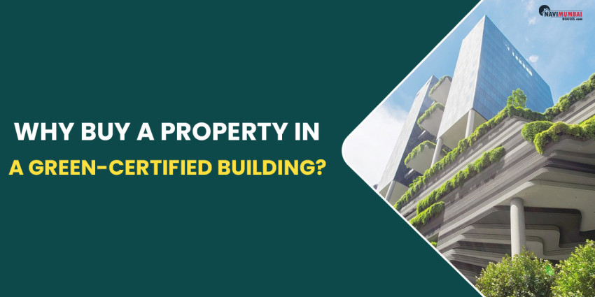 Why Buy A Property In A Green-Certified Building?