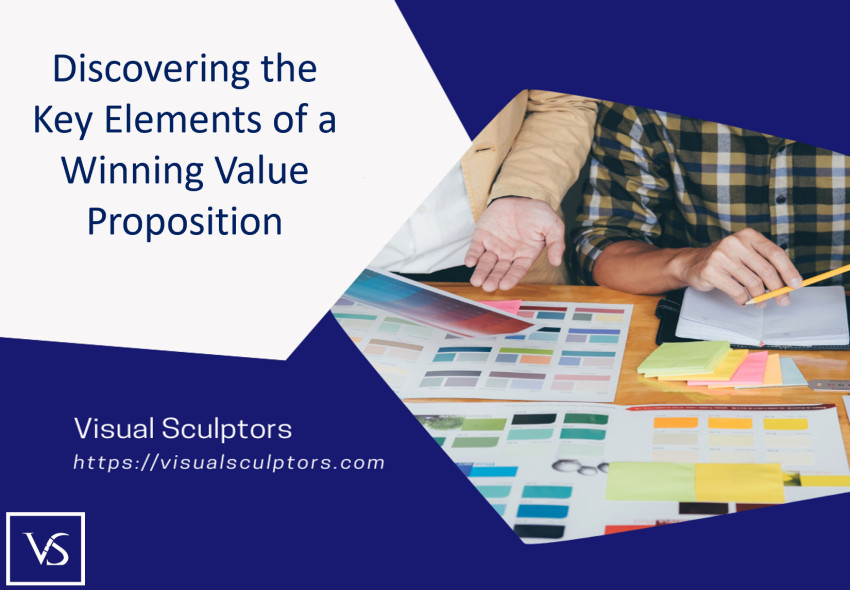 Discovering the Key Elements of a Winning Value Proposition