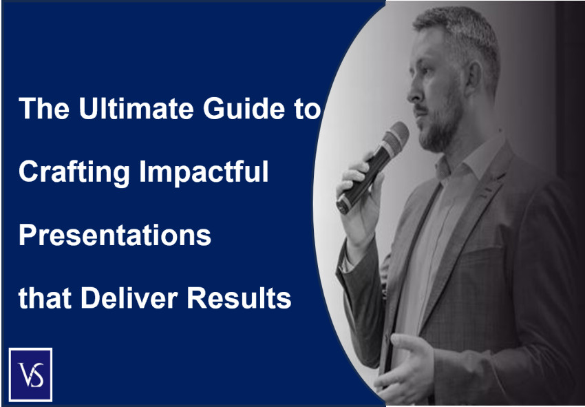 The Ultimate Guide to Crafting Impactful Presentations that Deliver Results