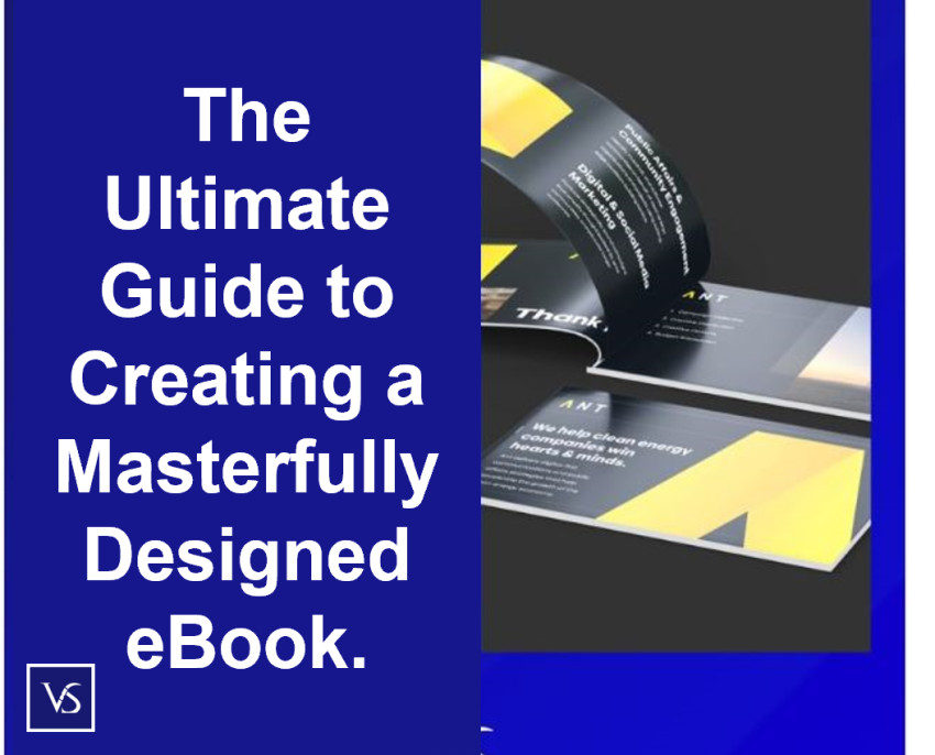 The Ultimate Guide to Creating a Masterfully Designed eBook.