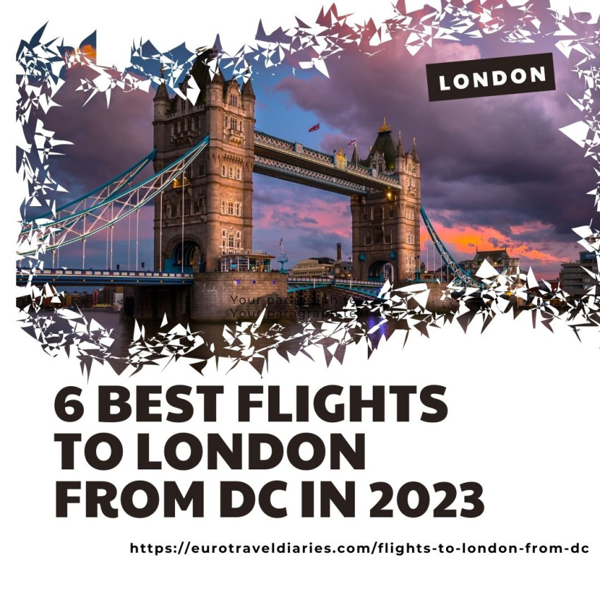 6 Best Flights to London from DC in 2023