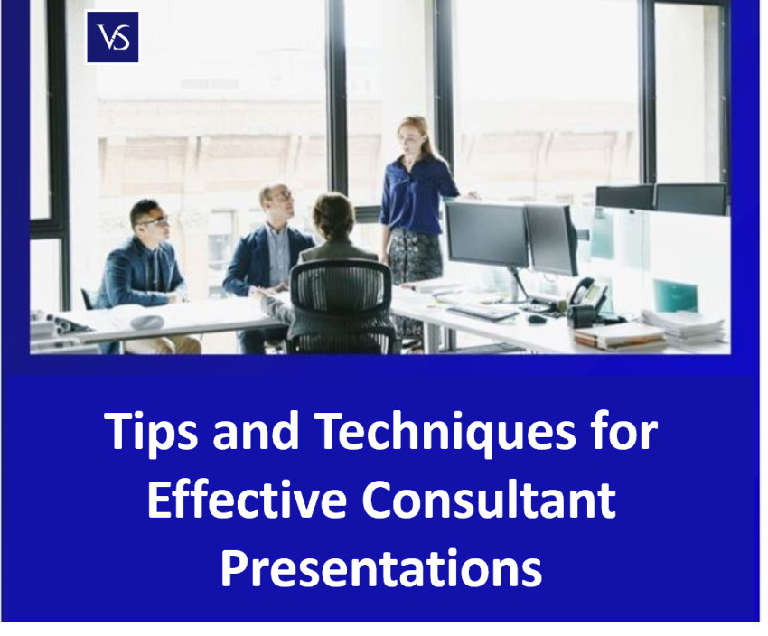 Tips and Techniques for Effective Consultant Presentations