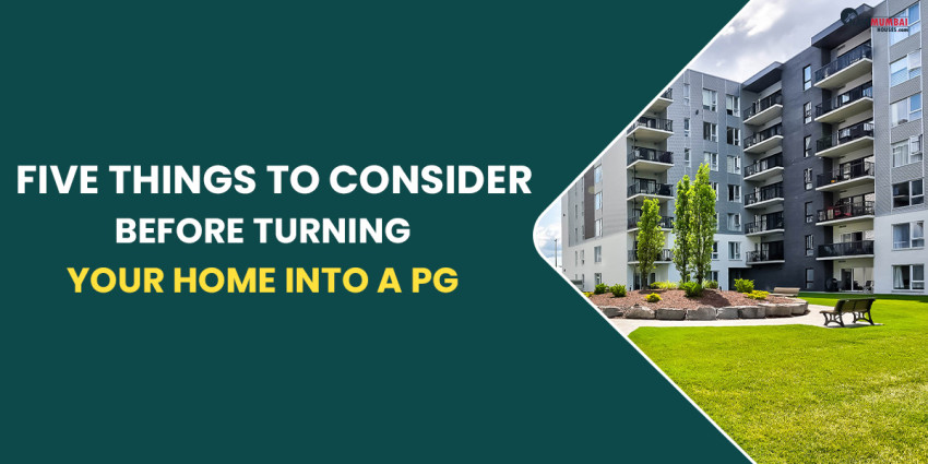 Five Things To Consider Before Turning Your Home Into a PG