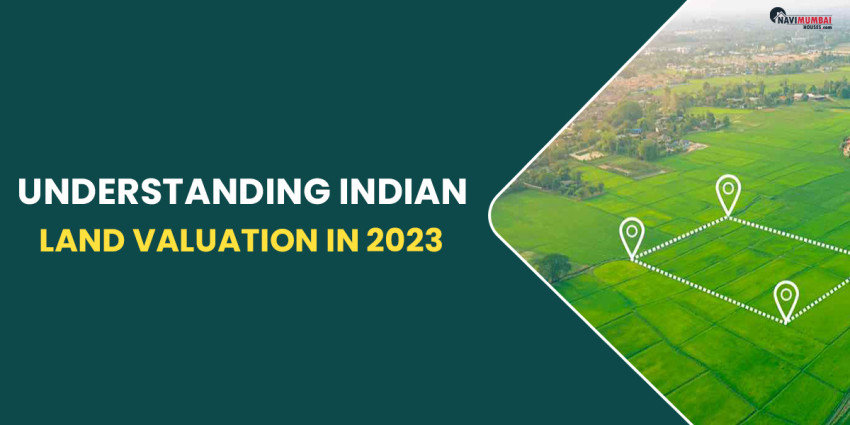 Understanding Indian Land Valuation In 2023