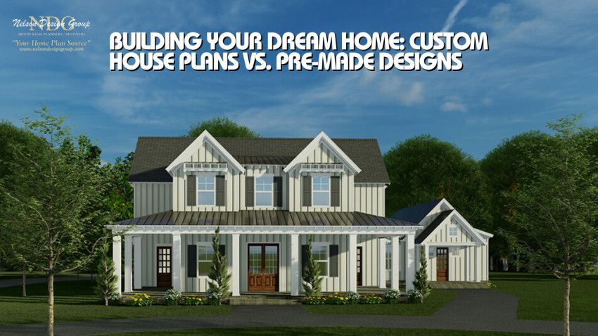 Building Your Dream Home: Custom House Plans vs. Pre-Made Designs