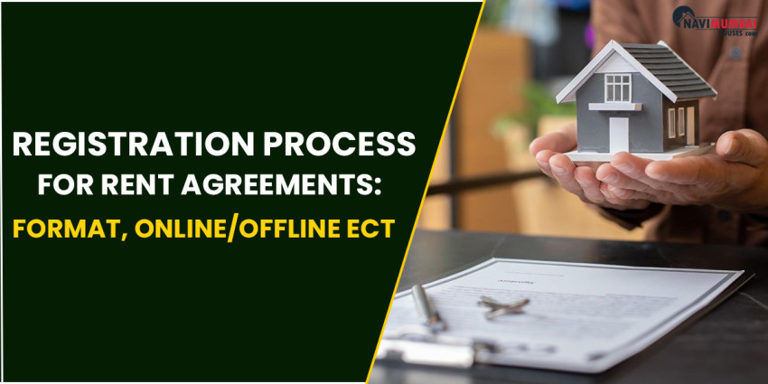 Registration Process For Rent Agreements: Fees, Paperwork, Format, Online/Offline