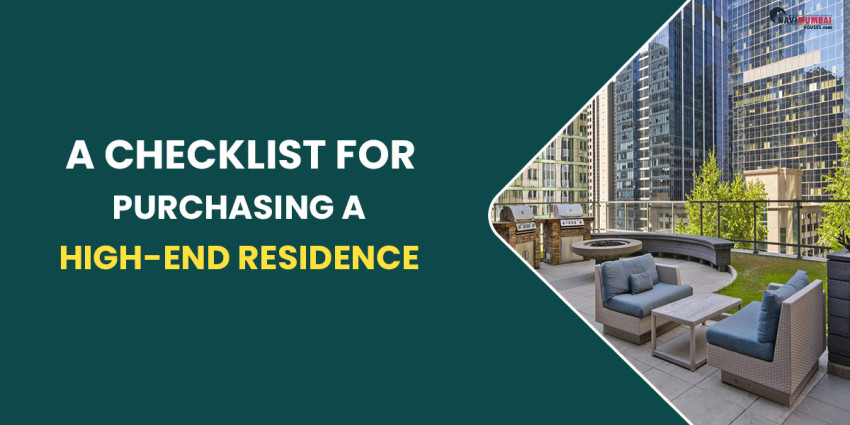 A Checklist For Purchasing A High-End Residence