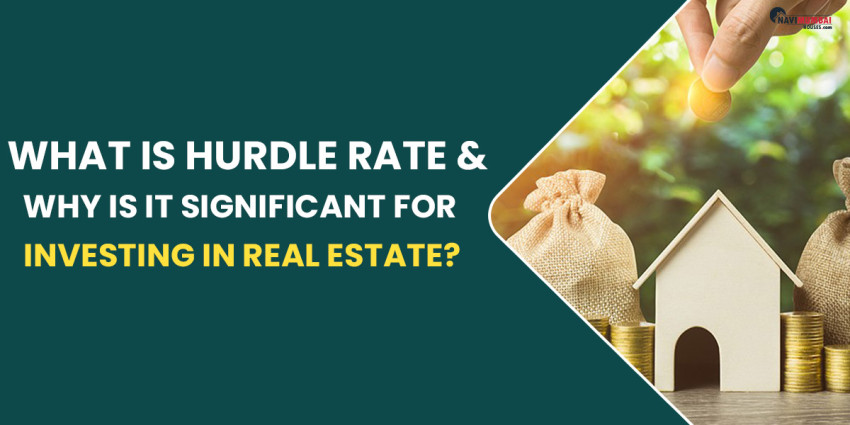 What Is The Hurdle Rate & Why Is It Significant For Investing In Real Estate?