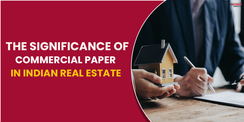 The Significance Of Commercial Paper In Indian Real Estate