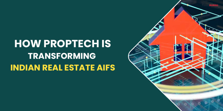 How PropTech Is Transforming Indian Real Estate AIFs