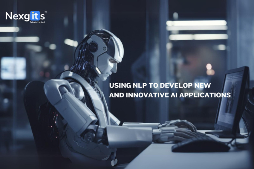 Using NLP to Develop New and Innovative AI Applications