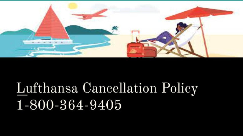 What Is Lufthansa Cancellation Policy