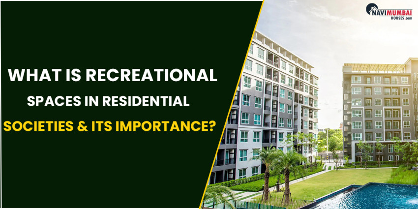 What Are Recreational Spaces in Residential Societies & Its Importance?