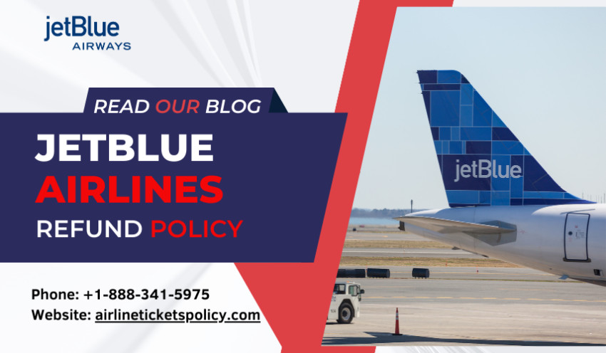 JetBlue Airlines Refund Policy