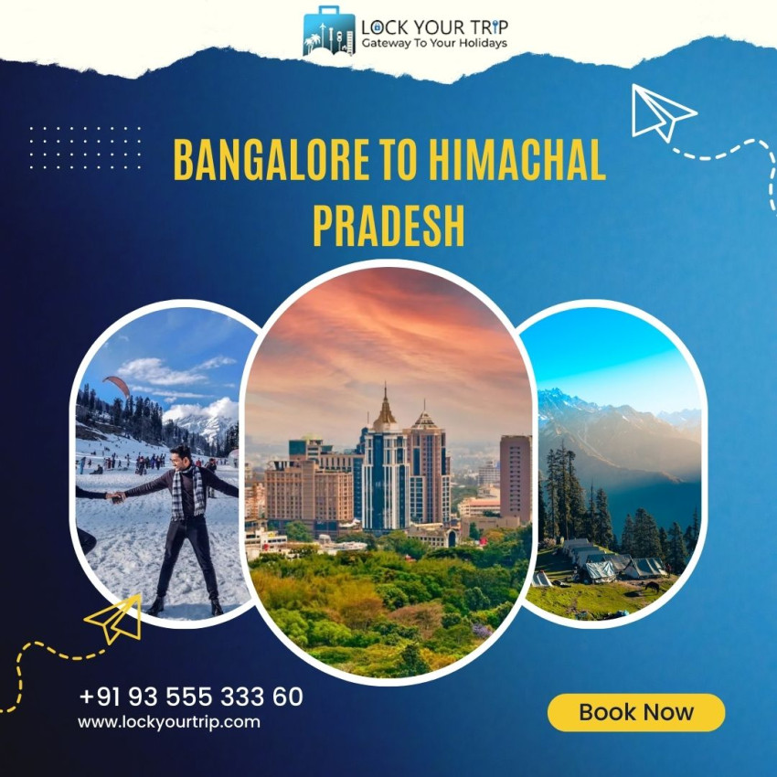 Exploring the Mesmerizing Journey from Bangalore to Himachal Pradesh