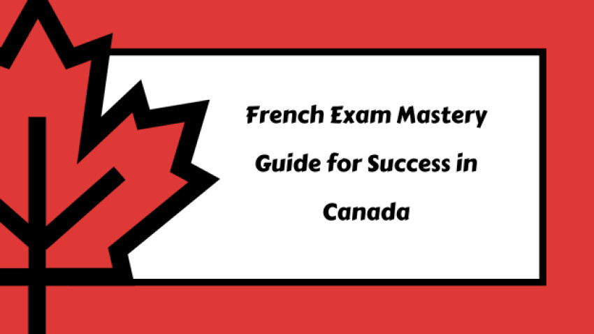French Exam Mastery Guide for Success in Canada