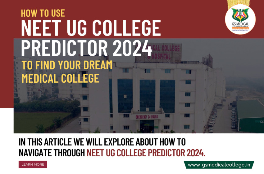 How to use NEET UG College Predictor 2024 to find your dream Medical College