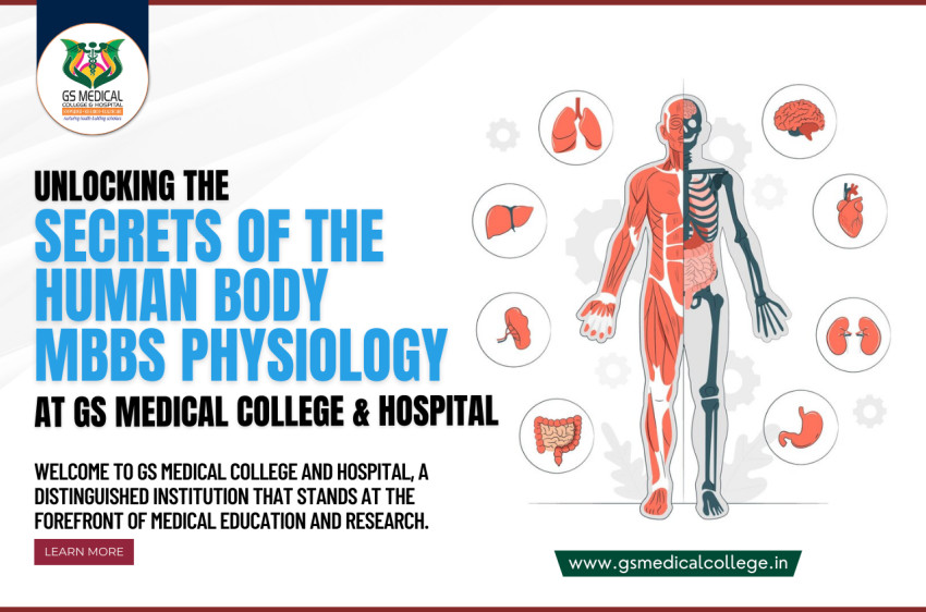 Unlocking the secrets of the Human Body MBBS Physiology at GS Medical College & Hospital
