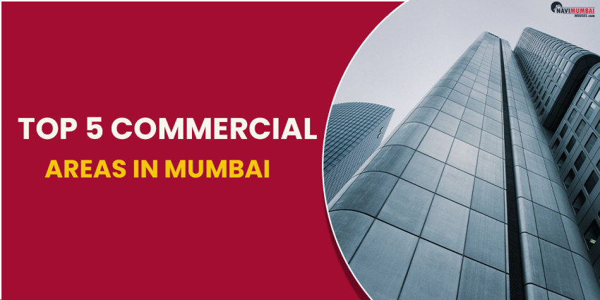 Top 5 Commercial Areas In Mumbai