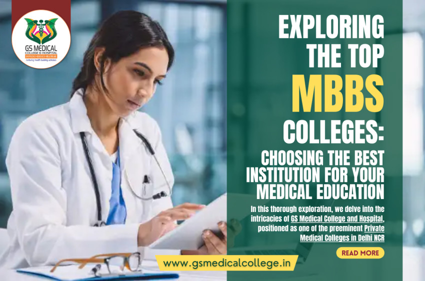 Exploring the Top MBBS Colleges: Choosing the Best Institution for your Medical Education