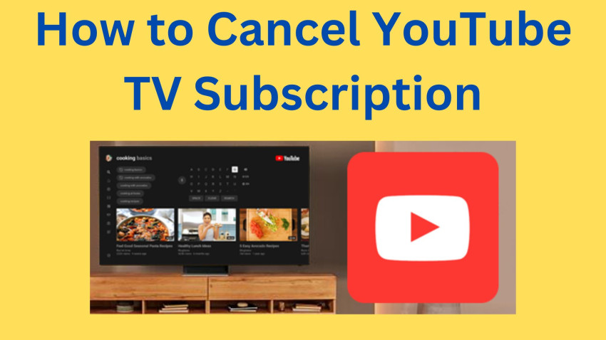 How to Cancel YouTube TV Subscription