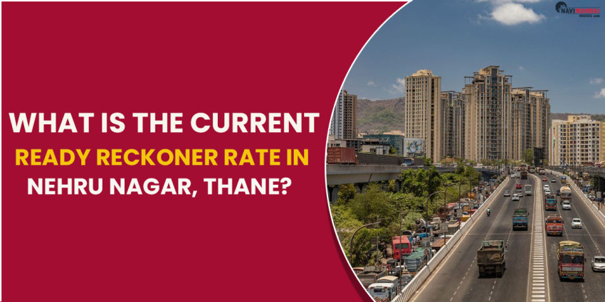 What Is The Current Ready Reckoner Rate In Nehru Nagar, Thane?