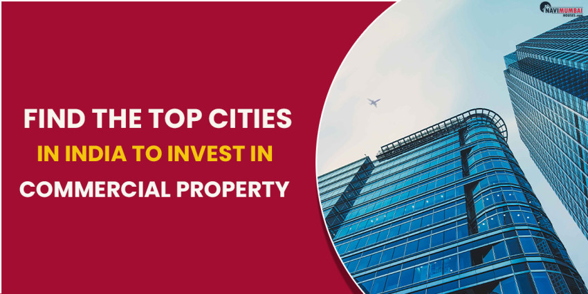Find The Top Cities In India To Invest In Commercial Property