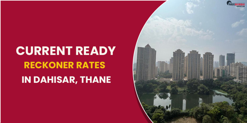 Current Ready Reckoner Rates In Dahisar, Thane