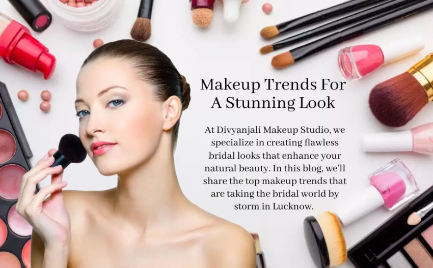 Top Makeup Trends For A Stunning Look at Divyanjali Makeup Studio