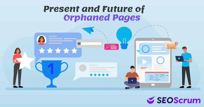 The Present and Future of Orphan Pages in SEO