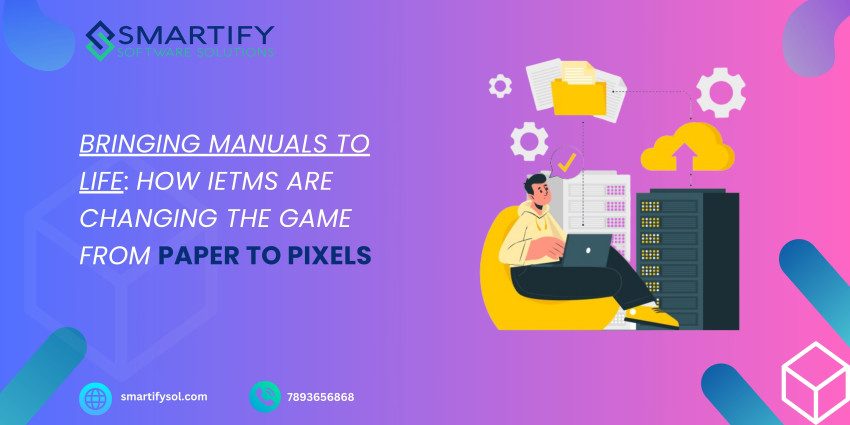 "Bringing Manuals to Life: How IETMs are Changing the Game from Paper to Pixels"