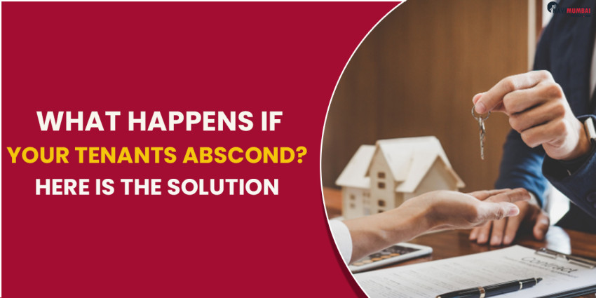 What Happens If Your Tenants Abscond? Here Is The Solution