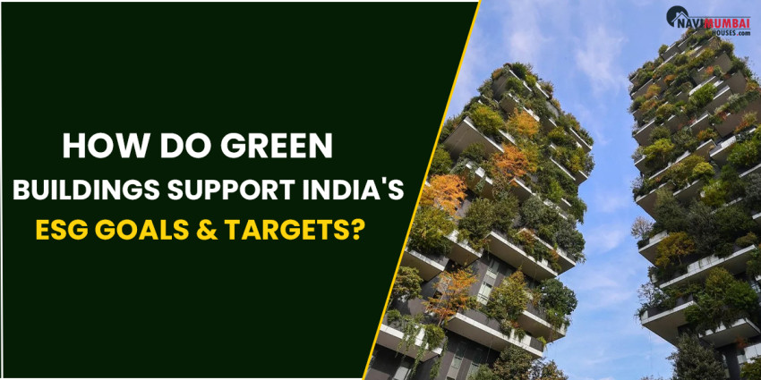 How Do Green Buildings Support India’s ESG Goals & Targets?