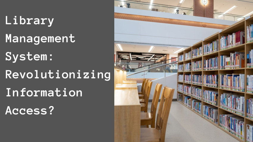 Library Management System: Revolutionizing Information Access?