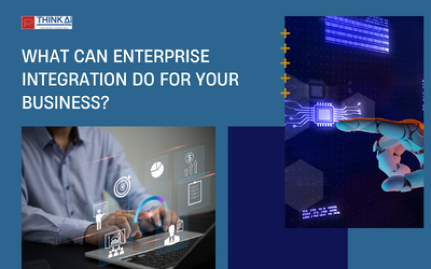 What Can Enterprise Integration Do for Your Business