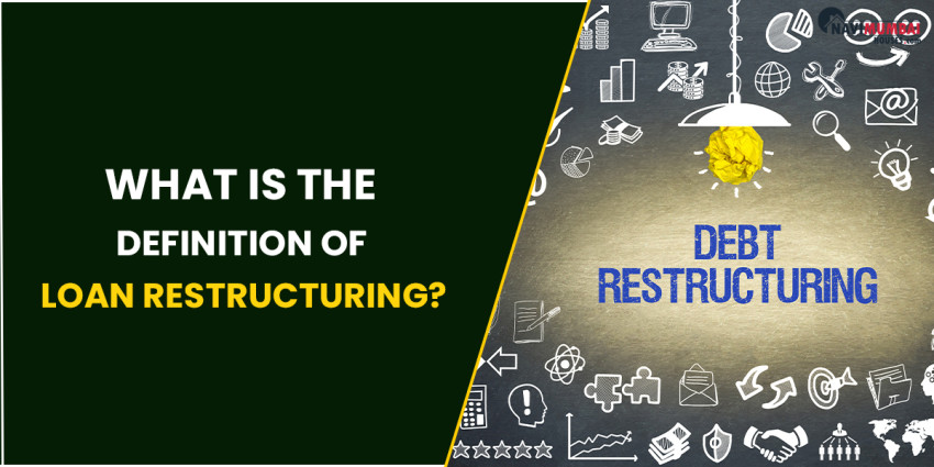 What Is The Definition Of Loan Restructuring?